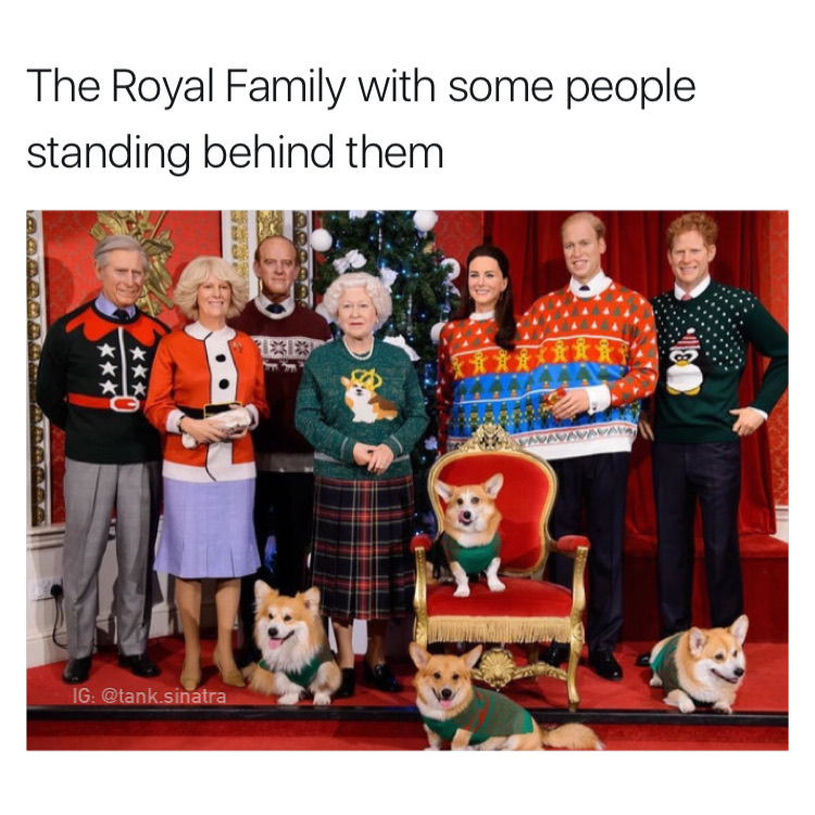 memes - royal family christmas sweaters - The Royal Family with some people standing behind them Ar Avavavava Ig .sinatra