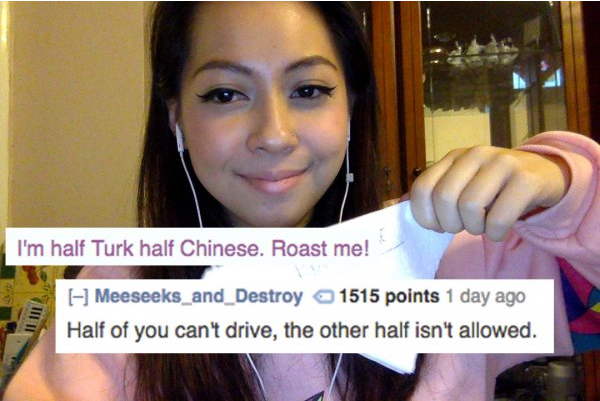 Roasts That Will Rip Right Through That Thick Skin of Yours