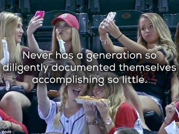 phone at baseball game - Never has a generation so diligently documented themselves K accomplishing so little .com