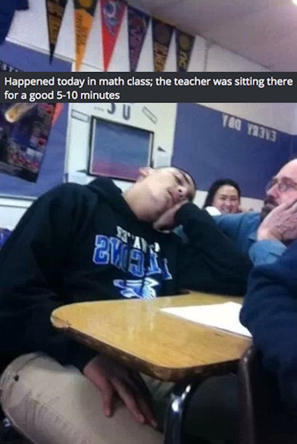 sleeping in class funny quotes - Happened today in math class, the teacher was sitting there for a good 510 minutes 180 71313