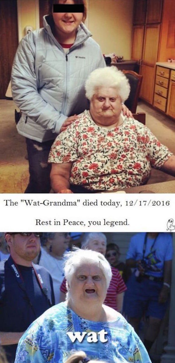 fail wat lady - The "WatGrandma" died today, 12172016 Rest in Peace, you legend. Can Tau