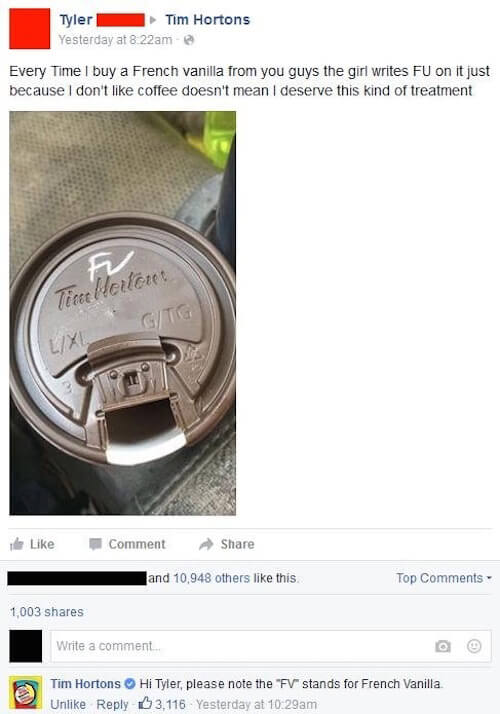 tim hortons vs starbucks meme - Tyler Tim Hortons Yesterday at 8 22am Every Time I buy a French vanilla from you guys the girl writes Fu on it just because I don't coffee doesn't mean I deserve this kind of treatment Titee Nettcret e Comment and 10,948 ot