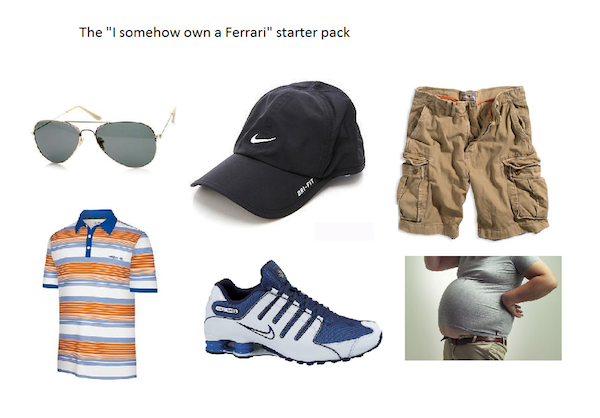 funny starter pack - The "I somehow own a Ferrari" starter pack