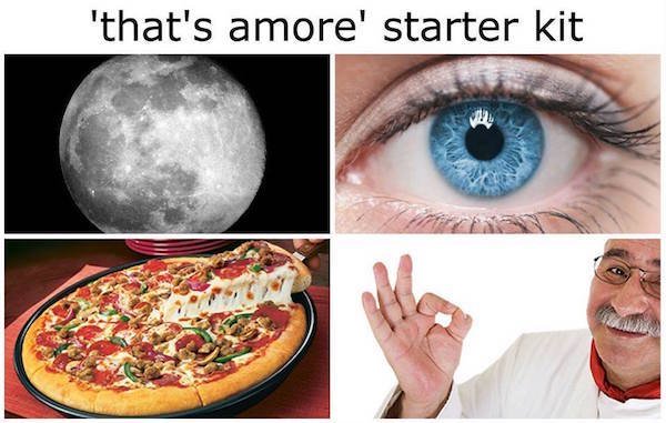 moon hits your eye like a big pizza pie that's - 'that's amore' starter kit