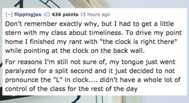 12 of the Most Embarrassing Things Teachers Have Done In Front of Their Class