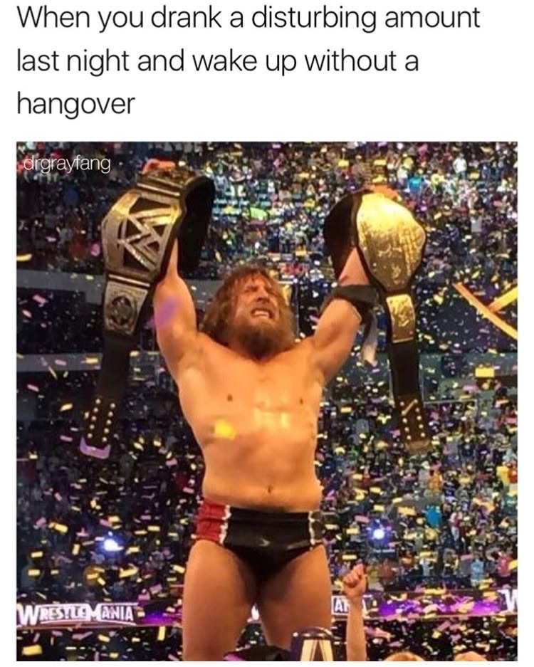 daniel bryan wins title - When you drank a disturbing amount last night and wake up without a hangover drgrayfang. Wrestlemania