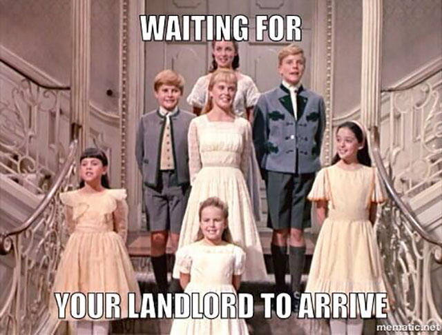 memes - sound of music - Waiting For Your Landlord To Arrive mematic.net