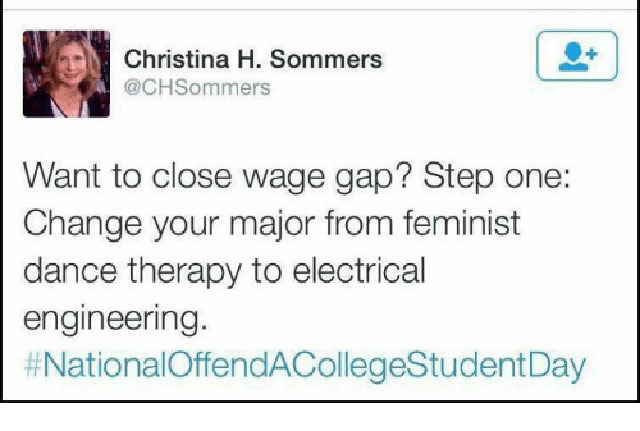 memes - education - Christina H. Sommers Want to close wage gap? Step one Change your major from feminist dance therapy to electrical engineering. StudentDay