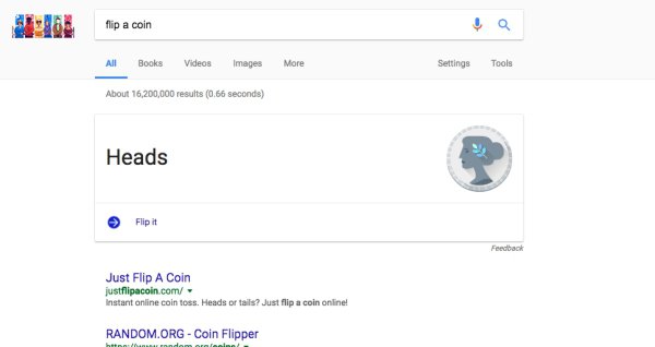 Let Google flip a coin for you and make the big decisions by searching “flip a coin.”