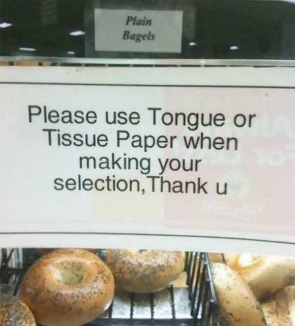 there was an attempt funny mistakes - Plain Bagels Please use Tongue or Tissue Paper when making your selection, Thank u