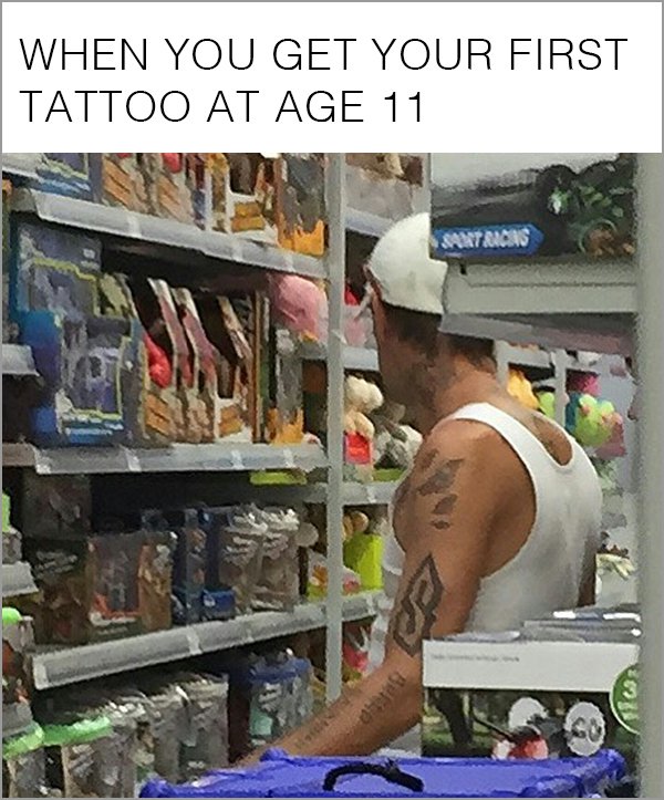 meme - you get your first tattoo - When You Get Your First Tattoo At Age 11 Sawasis