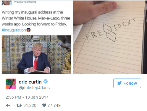 trump's inauguration speech meme - Trump Writing my inaugural address at the Winter White House, MaraLago, three weeks ago. Looking forward to Friday, Suident eric curtin y 6 7 31.220 77.749