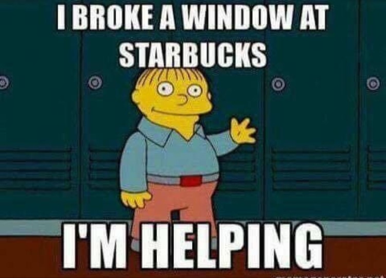 memes - cartoon - I Broke A Window At Starbucks I'M Helping