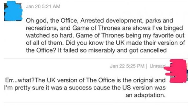 document - Jan 20 Oh god, the Office, Arrested development, parks and recreations, and Game of Thrones are shows I've binged watched so hard. Game of Thrones being my favorite out of all of them. Did you know the Uk made their version of the Office? It fa