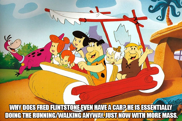 flintstones bus - Cinis Why Does Fred Flintstone Even Have A Car? He Is Essentially Doing The RunningWalking Anyway. Just Now With More Mass.