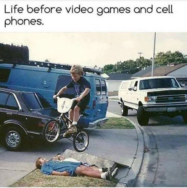 kids phones meme - Life before video games and cell phones.