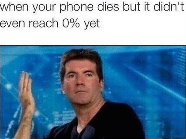 simon cowell meme - when your phone dies but it didn't even reach 0% yet