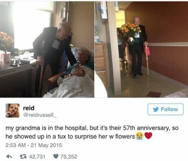 reid y my grandma is in the hospital, but it's their 57th anniversary, so he showed up in a tux to surprise her w flowers to 7 42,731 75,352