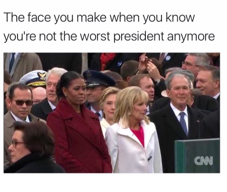 memes - face you make when you re not - The face you make when you know you're not the worst president anymore Can