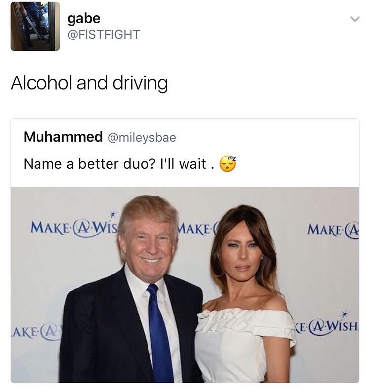 memes - name a better duo - gabe Alcohol and driving Muhammed Name a better duo? I'll wait. 3 Make Q.Wis Make Make A Ake Keawish