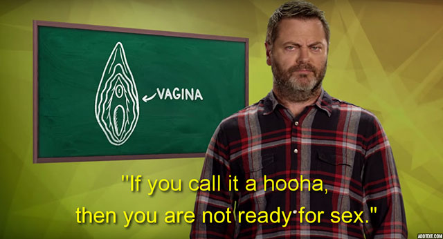 human behavior - Vagina "If you call it a hooha, then you are not ready for sex."