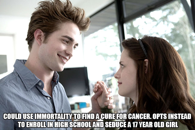 twilight edward cullen smile - Could Use Immortality To Find A Cure For Cancer. Opts Instead To Enroll In High School And Seduce A 17 Year Old Girl