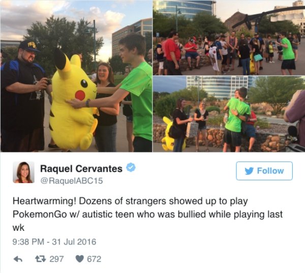 heartwarming community - Raquel Cervantes y Heartwarming! Dozens of strangers showed up to play Pokemon Go w autistic teen who was bullied while playing last wk 27 297 672