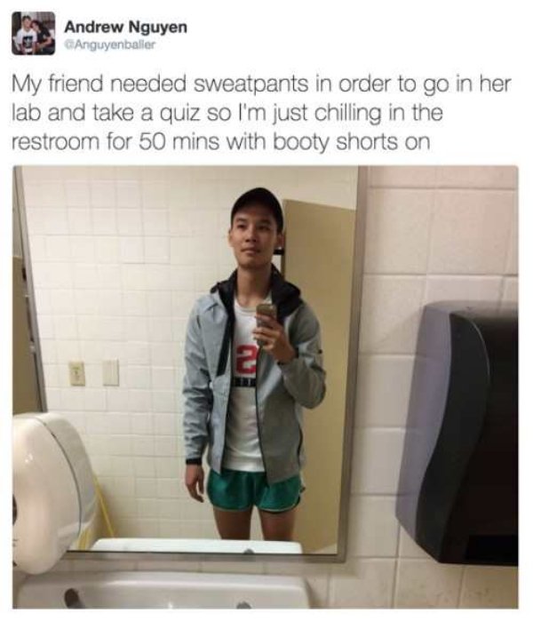 heartwarming not all heroes wear capes some wear booty shorts - Andrew Nguyen CAnguyenballer My friend needed sweatpants in order to go in her lab and take a quiz so I'm just chilling in the restroom for 50 mins with booty shorts on