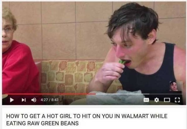 will make you wonder - How To Get A Hot Girl To Hit On You In Walmart While Eating Raw Green Beans