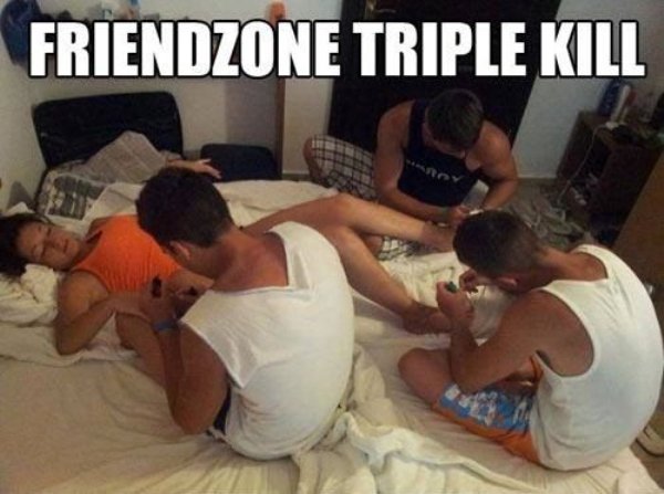 34 guys that have been friendzoned