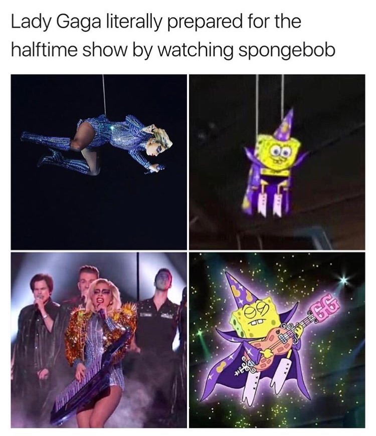 memes - dankest spongebob memes - Lady Gaga literally prepared for the halftime show by watching spongebob Juan