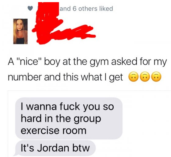 quotes - and 6 others d A "nice" boy at the gym asked for my number and this what I get 000 I wanna fuck you so hard in the group exercise room It's Jordan btw