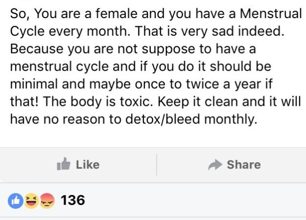 document - So, You are a female and you have a Menstrual Cycle every month. That is very sad indeed. Because you are not suppose to have a menstrual cycle and if you do it should be minimal and maybe once to twice a year if that! The body is toxic. Keep i