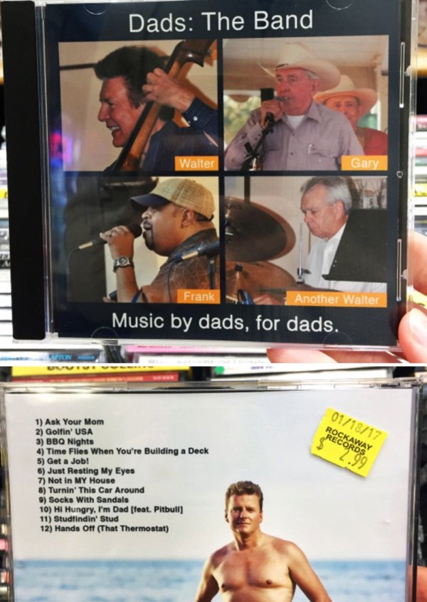 music for dads by dads - Dads The Band Walter Gary Isie Frank Another Walter Music by dads, for dads. 2.99 1 Ask Your Mom 2 Golfin' Usa 3 Bbq Nights 4 Time Flies When You're Building a Deck 5 Get a Job! 6 Just Resting My Eyes 7 Not in My House 8 Turnin' T