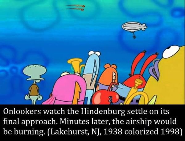 colorized meme - Onlookers watch the Hindenburg settle on its final approach. Minutes later, the airship would be burning. Lakehurst, Nj, 1938 colorized 1998