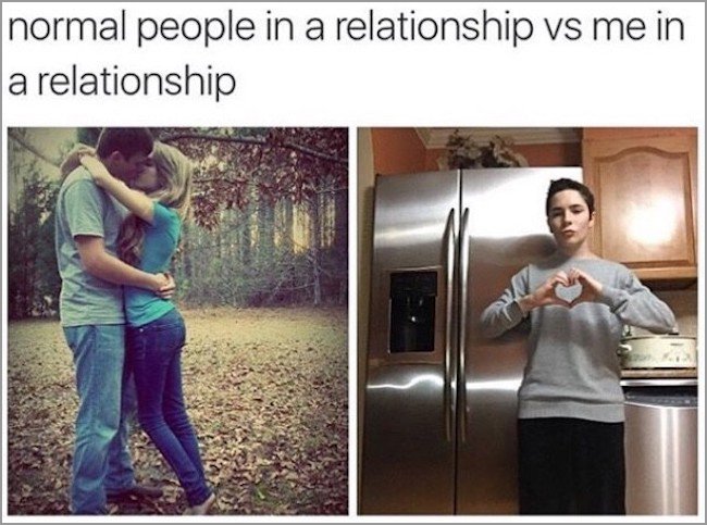 memes - media - normal people in a relationship vs me in a relationship