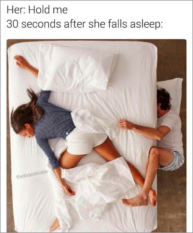 memes - her hold me 30 seconds after she falls asleep - Her Hold me 30 seconds after she falls asleep thebraintickle