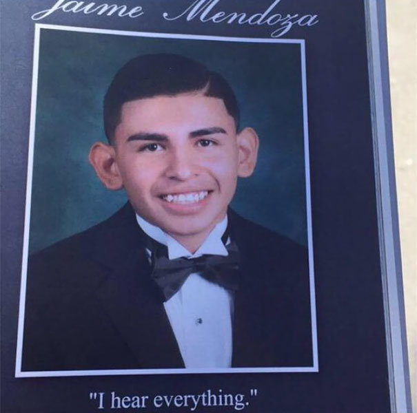 funny yearbook quotes - Jaume Mendoza "I hear everything."