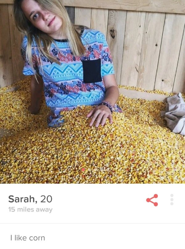 tinder - honest tinder brutally honest tinder girl profiles - Sarah, 20 15 miles away I corn