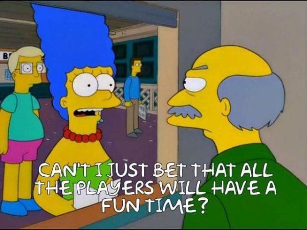 simpsons wuss bets gif - Can'T I Just Bet That All The Players Will Have A Fun Time?