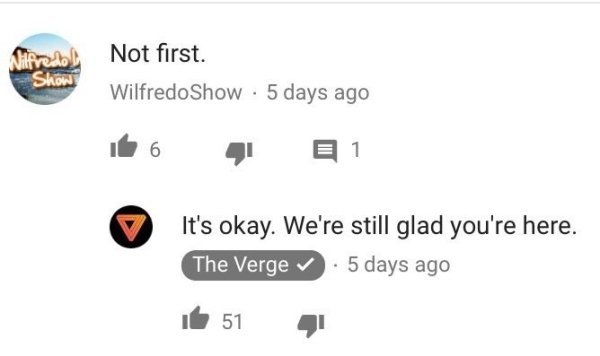 diagram - Not first. WilfredoShow . 5 days ago it 6 4 E 1 It's okay. We're still glad you're here. The Verge . 5 days ago it 51 41