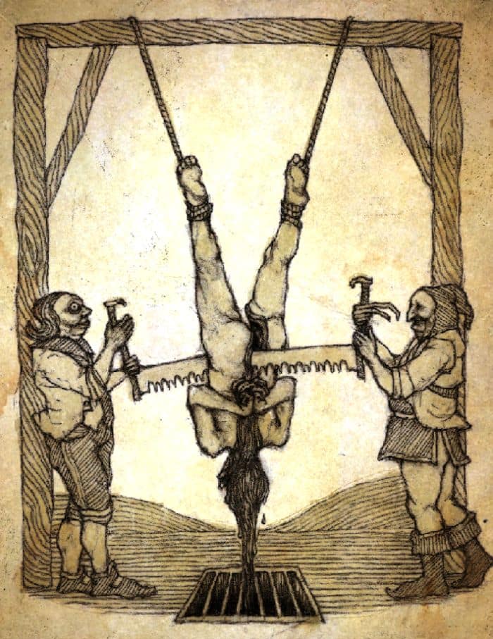 SAW TORTURE.

In this method, the victim is hung upside down, so that the blood will rush to their heads and keep them conscious during the long torture. The torturer would then saw through the victims’ bodies until they were completely sawed in half. Most were cut up only in their abdomen to prolong their agony.