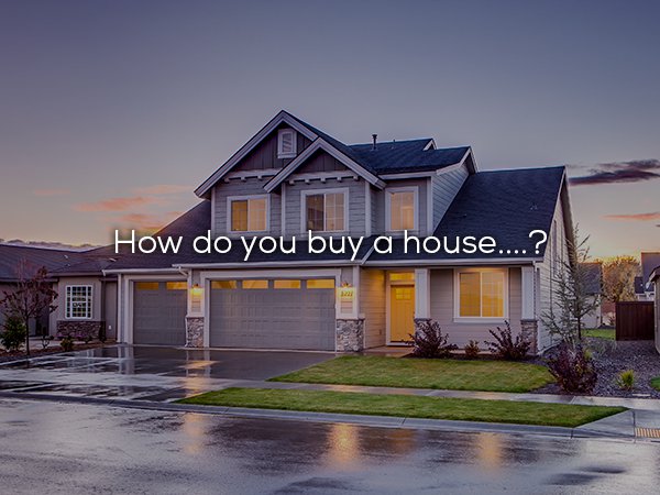 long island suburbs - How do you buy a house....?