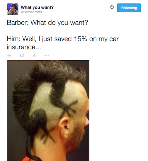memes - barber what do you want meme - What you want? BarberPosts ing Barber What do you want? Him Well, I just saved 15% on my car insurance...