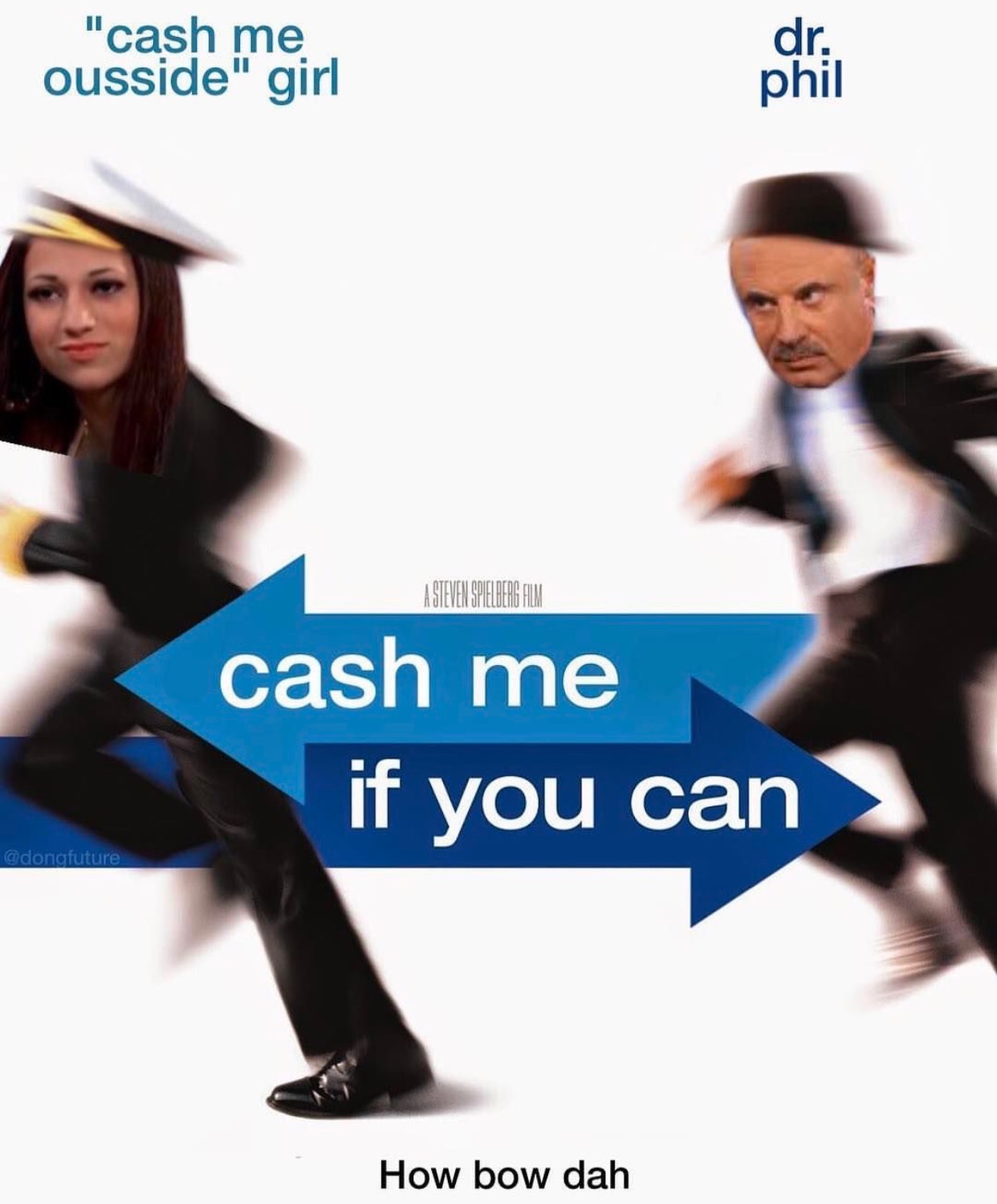 catch me if you can movie made - "cash me ousside" girl A Steven Spielberg Film cash me if you can How bow dah