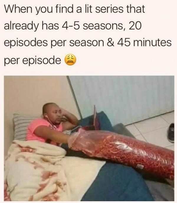 Season - When you find a lit series that already has 45 seasons, 20 episodes per season & 45 minutes per episode
