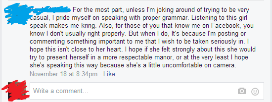 point - For the most part, unless I'm joking around of trying to be very Casual, I pride myself on speaking with proper grammar. Listening to this girl speak makes me kring. Also, for those of you that know me on Facebook, you know I don't usually right p