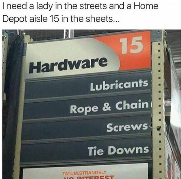 Dirty meme of aisle 15 at the Home Depot