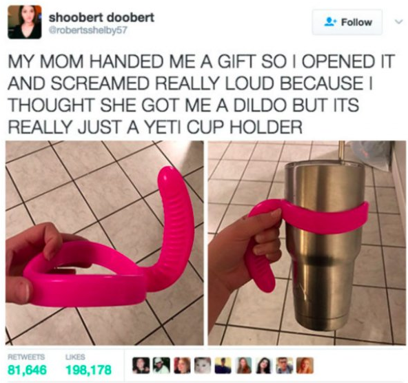 Dirty tweet of woman who thought mom had bought her a dildo but it is just a Yeti Cup Holder