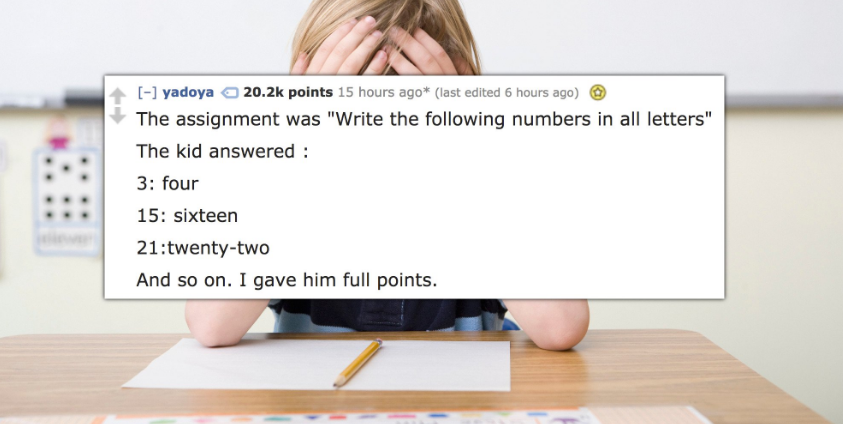 15 Teachers Tell the Funniest Student Answers They've Gotten That Are Technically Right